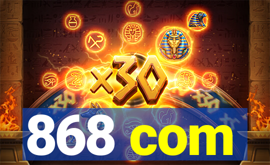 868 com